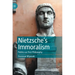Nietzsche's Immoralism: Politics as First Philosophy