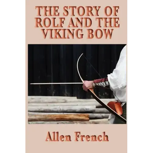 The Story of Rolf and the Viking Bow