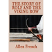 The Story of Rolf and the Viking Bow