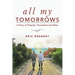 All My Tomorrows: A Story of Tragedy, Transplant and Hope