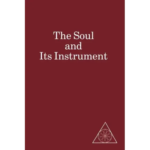 The Soul and Its Instrument