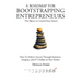 A Roadmap for Bootstrapping Entrepreneurs: The Power To Control Your Future