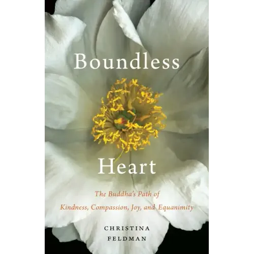 Boundless Heart: The Buddha's Path of Kindness, Compassion, Joy, and Equanimity