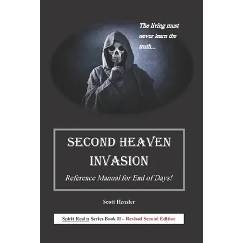 Second Heaven Invasion: Reference Manual for End of Days!