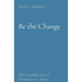 Be the Change: One Random Act of Kindness at a Time