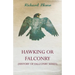 Hawking or Falconry (History of Falconry Series)