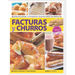 Facturas Y Churros: hecho en casa, paso a paso
