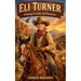 Eli Turner- A Young Cowboy of Character