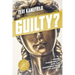 Guilty?: Crime, Punishment, and the Changing Face of Justice