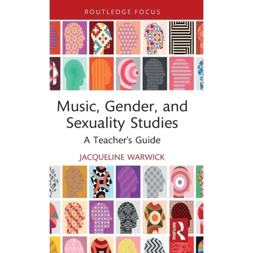 Music, Gender, and Sexuality Studies: A Teacher's Guide