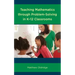 Teaching Mathematics through Problem-Solving in K-12 Classrooms