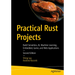 Practical Rust Projects: Build Serverless, Ai, Machine Learning, Embedded, Game, and Web Applications