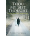 Thou My Best Thought: How to Understand and Know God