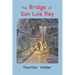 The Bridge of San Luis Rey: Large Print Edition