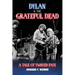 Dylan & the Grateful Dead: A Tale of Twisted Fate