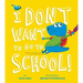 I Don't Want to Go to School