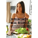 38 Colon Cancer Meal Recipes: Vitamin Packed Foods That the Body Needs To Fight Back Without Using Drugs or Pills