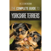 The Complete Guide to Yorkshire Terriers: Learn Everything about How to Find, Train, Raise, Feed, Groom, and Love your new Yorkie Puppy