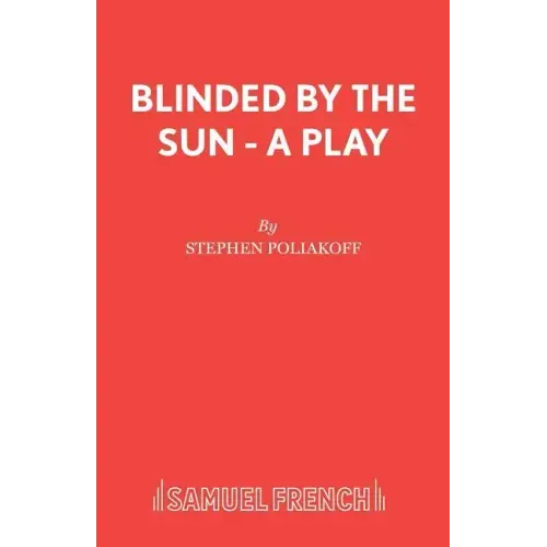 Blinded by the Sun - A Play