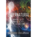 Supernatural: Where Is It? What Is It? Where Do We Find It?