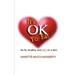 It's OK to Eat: Be Fit, Healthy, and NOT on a Diet