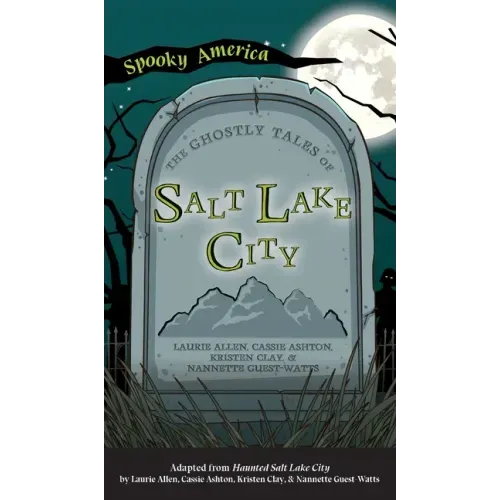 Ghostly Tales of Salt Lake City