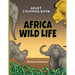 Adult Coloring Book Africa Wild Life: Adult Coloring Book