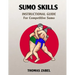 Sumo Skills: Instructional Guide for Competitive Sumo