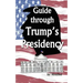 Guide Through Trump's Presidency
