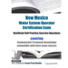 New Mexico Water System Operator Certification Exam Unofficial Self Practice Exercise Questions: covering Fundamental Treatment Knowledge compatible w