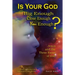 Is Your God Big Enough? Close Enough? You Enough?: Jesus and the Three Faces of God
