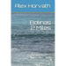 Bolinas 2 Miles: Essays and Assorted Tales, 2003 - 2008
