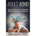 Adult ADHD: How to Find Your Focus, Overcome Your ADHD Symptoms and Live a Better Life