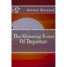 The Shinning Hour Of Departure