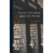 Plato The Man And His Work