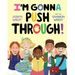 I'm Gonna Push Through!