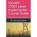 ISO/IEC 27001 Lead Implementer Course Guide: Moving Towards ISMS Certification