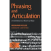 Phrasing and Articulation: A Contribution to a Rhetoric of Music