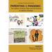 Parenting in the Pandemic: The Collision of School, Work, and Life at Home A Collection of Essays