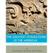 The Greatest Civilizations of the Americas: The History and Culture of the Maya, Aztec, and Inca