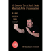 10 Secrets to a Rock Solid Martial Arts Foundation: Fang Shen Do Training Guide Volume #1