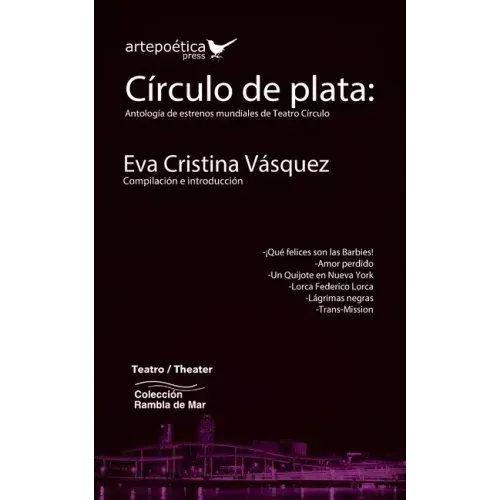 Círculo de plata: Antología de estrenos mundiales de Teatro Círculo