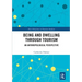 Being and Dwelling Through Tourism: An Anthropological Perspective