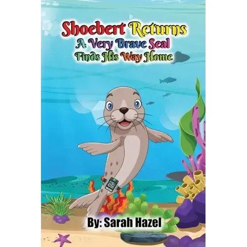 Shoebert Returns: A Very Brave Seal Finds His Way Home