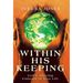 Within His Keeping: God's Amazing Embrace of Your Life
