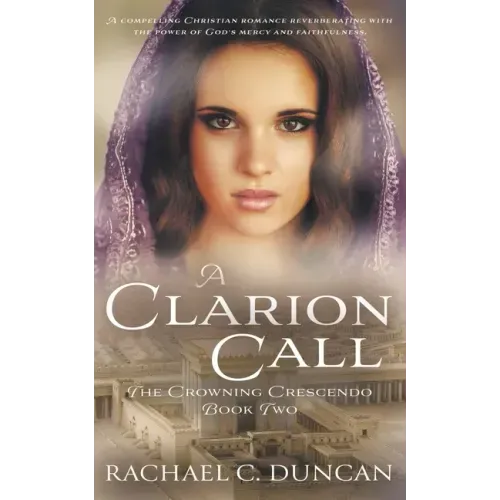 A Clarion Call: A Historical Christian Romance