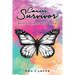 Cancer Survivor: (Healed in Ninety Days!)