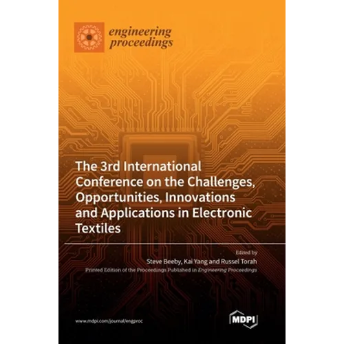 The 3rd International Conference on the Challenges, Opportunities, Innovations and Applications in Electronic Textiles
