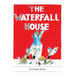 The Waterfall House: An Australian Fairy Story