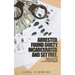ARRESTED. FOUND GUILTY. INCARCERATED and SET FREE: Spiritual Advice for Breaking the Cycle of ex-offenders and at-risk children